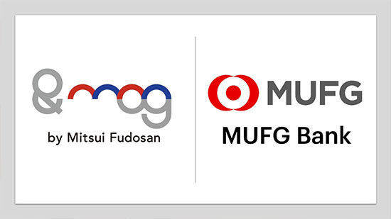 Mitsui Fudosan Co., Ltd.　MUFG Bank, Ltd.